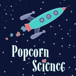 Popcorn Science Logo: Retro rocketship with popcorn emerging from the rocket motor. Rocket is flying above the words "Popcorn Science". The letter i in science is dotted by a piece of popcorn.